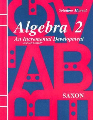 Solutions Manual for Algebra 2 : An Incremental... B001121HBW Book Cover