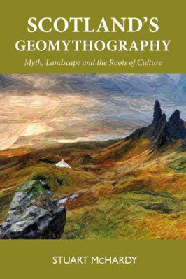 Scotland's Geomythography 180425200X Book Cover