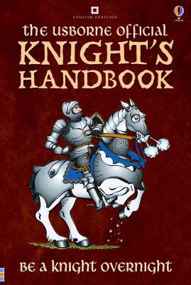 The Usborne Official Knight's Handbook 0794511368 Book Cover