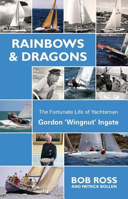 Rainbows & Dragons: The Fortunate Life of Yacht... 1912724154 Book Cover