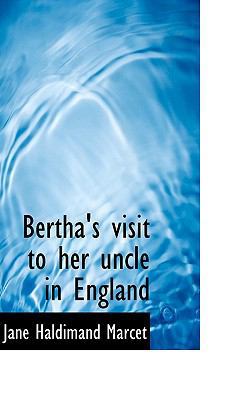 Bertha's Visit to Her Uncle in England 1117020924 Book Cover