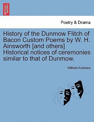 History of the Dunmow Flitch of Bacon Custom Po... 1241323984 Book Cover