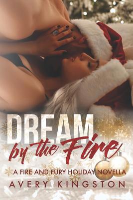 Dream by the Fire: (A Fire and Fury Holiday Nov... 1791576443 Book Cover