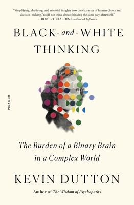 Black-And-White Thinking: The Burden of a Binar... 1250829453 Book Cover