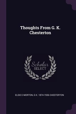 Thoughts From G. K. Chesterton 1378647556 Book Cover