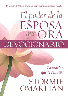 El Poder de la Esposa Que Ora - Devocionario: L... [Spanish] 0789920239 Book Cover