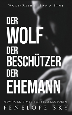 Der Wolf Der Beschützer Der Ehemann [German] B0841FBDMX Book Cover