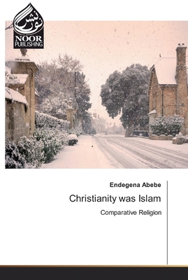 Christianity was Islam 6200076766 Book Cover