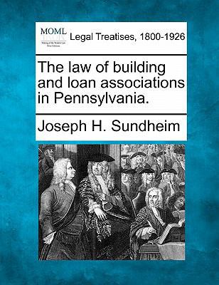 The Law of Building and Loan Associations in Pe... 1240114095 Book Cover