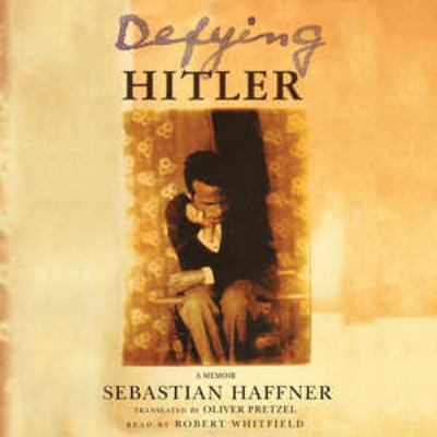 Defying Hitler: A Memoir 0786189061 Book Cover