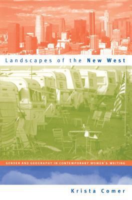 Landscapes of the New West: Gender and Geograph... 0807824852 Book Cover
