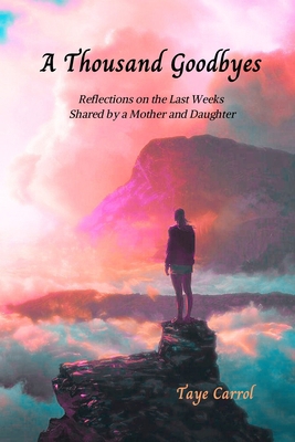 A Thousand Goodbyes: Poetic Reflections on The ... B0D13X8LWJ Book Cover