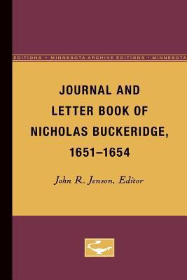 Journal and Letter Book of Nicholas Buckeridge,... 0816672504 Book Cover