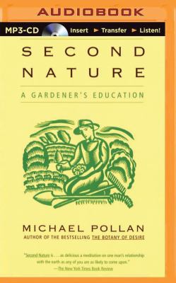 Second Nature: A Gardener's Education 1501246925 Book Cover