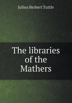The libraries of the Mathers 5518513461 Book Cover