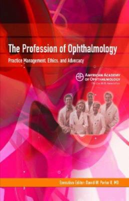 The Profession of Ophthalmology: Practice Manag... 1560554940 Book Cover