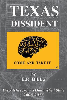 Texas Dissident: Dispatches from a Diminished S... 1681790955 Book Cover