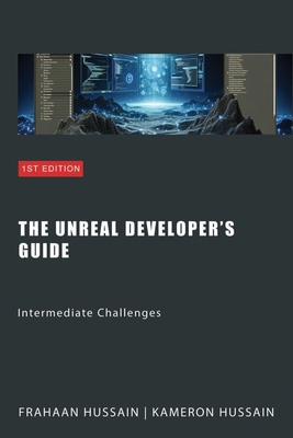 The Unreal Developer's Guide: Intermediate Chal... B0CPM1G8DN Book Cover