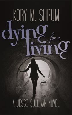 Dying for a Living 099121580X Book Cover