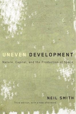 Uneven Development: Nature, Capital, and the Pr... 082033099X Book Cover