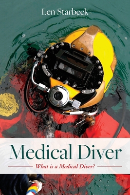 Medical Diver: What is a Medical Diver? 1735907618 Book Cover