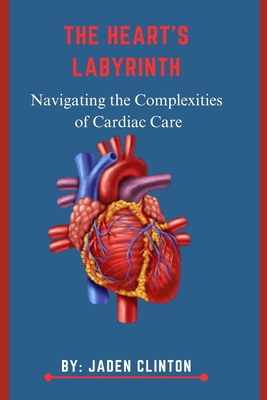 The Heart's Labyrinth: Navigating the Complexit...            Book Cover