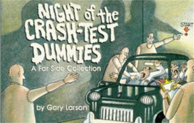 Night of the Crash Test Dummies : A Far Side Co... 0751506893 Book Cover