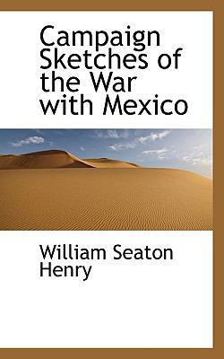 Campaign Sketches of the War with Mexico 1115492705 Book Cover