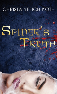 Spider's Truth 1733947558 Book Cover