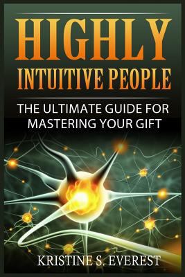 Highly Intuitive People: The Ultimate Guide For... 197784443X Book Cover