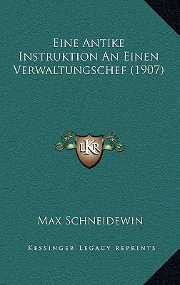 Eine Antike Instruktion an Einen Verwaltungsche... [German] 1168517257 Book Cover