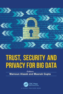 Trust, Security and Privacy for Big Data 1032047526 Book Cover