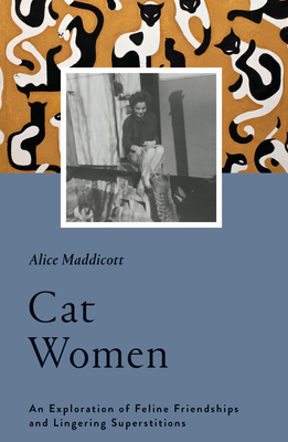 Cat Women: An Exploration of Feline Friendships... 1912836068 Book Cover