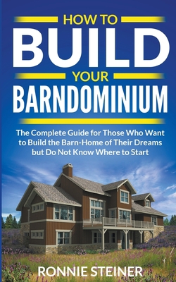 How To Build Your Barndominium B0BJL7WZWM Book Cover