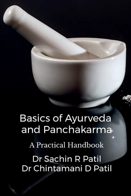 Basics of Ayurveda and Panchakarma: A Practical... B0FPGPL3GT Book Cover