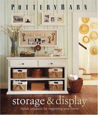 Pottery Barn Storage & Display: Stylish Solutio... 0848727622 Book Cover