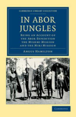 In Abor Jungles 1108046053 Book Cover