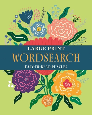 Large Print Wordsearch: Over 70 Easy-To-Read Pu... 1398853321 Book Cover