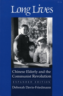 Long Lives: Chinese Elderly and the Communist R... 0804718083 Book Cover