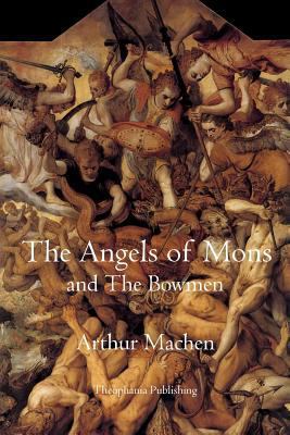 The Angels of Mons: and The Bowmen 1770831355 Book Cover
