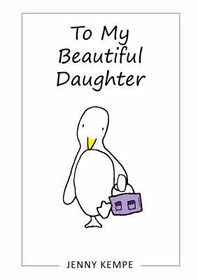 To My Beautiful Daughter 1598428292 Book Cover