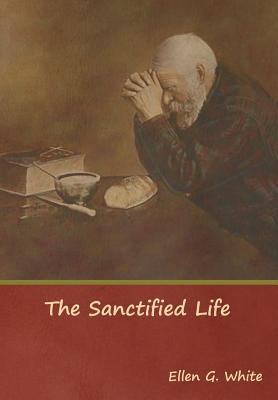 The Sanctified Life 1644391228 Book Cover