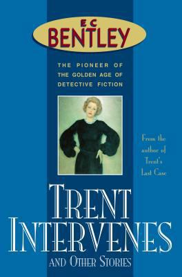 Trent Intervenes & Other Stories 0755103262 Book Cover