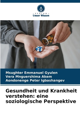 Gesundheit und Krankheit verstehen: eine soziol... [German] 6209236189 Book Cover
