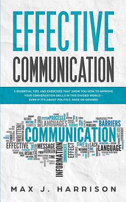 Effective Communication: 5 Essential Tips and E... 1072535203 Book Cover