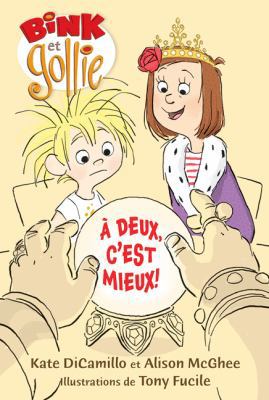 Bink Et Gollie: ? Deux, c'Est Mieux! [French] 1443122459 Book Cover