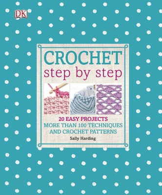 Crochet Step by Step 1409364186 Book Cover