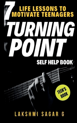 TURNING POINT-7 Life Lessons to Motivate Teenagers 1639972757 Book Cover
