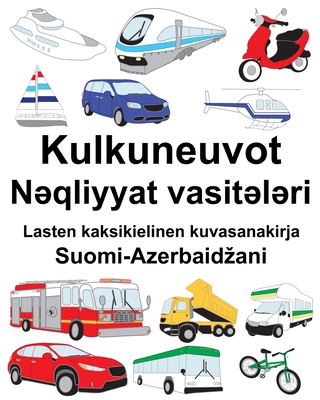 Suomi-Azerbaidzani Kulkuneuvot/Nəqliyyat v... [Finnish] B0875YYF6R Book Cover