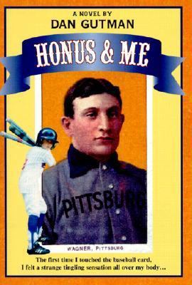 Honus & Me: A Baseball Card Adventure 0613079825 Book Cover